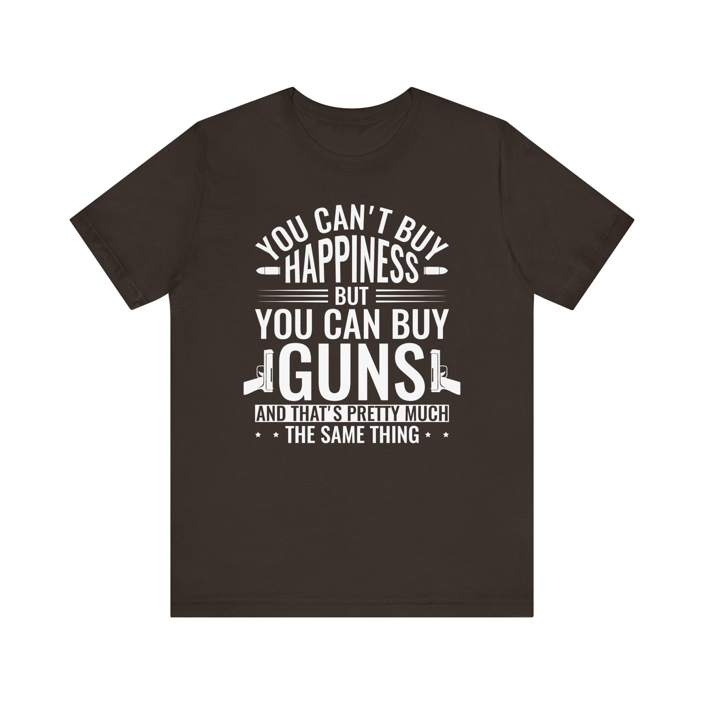Gun Rights T-Shirt — "You Can't Buy Happiness But You Can Buy Guns" Graphic Tee