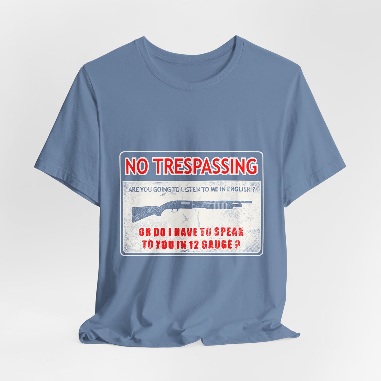 Funny 12 Gauge Shotgun Tee, Don't Speak English