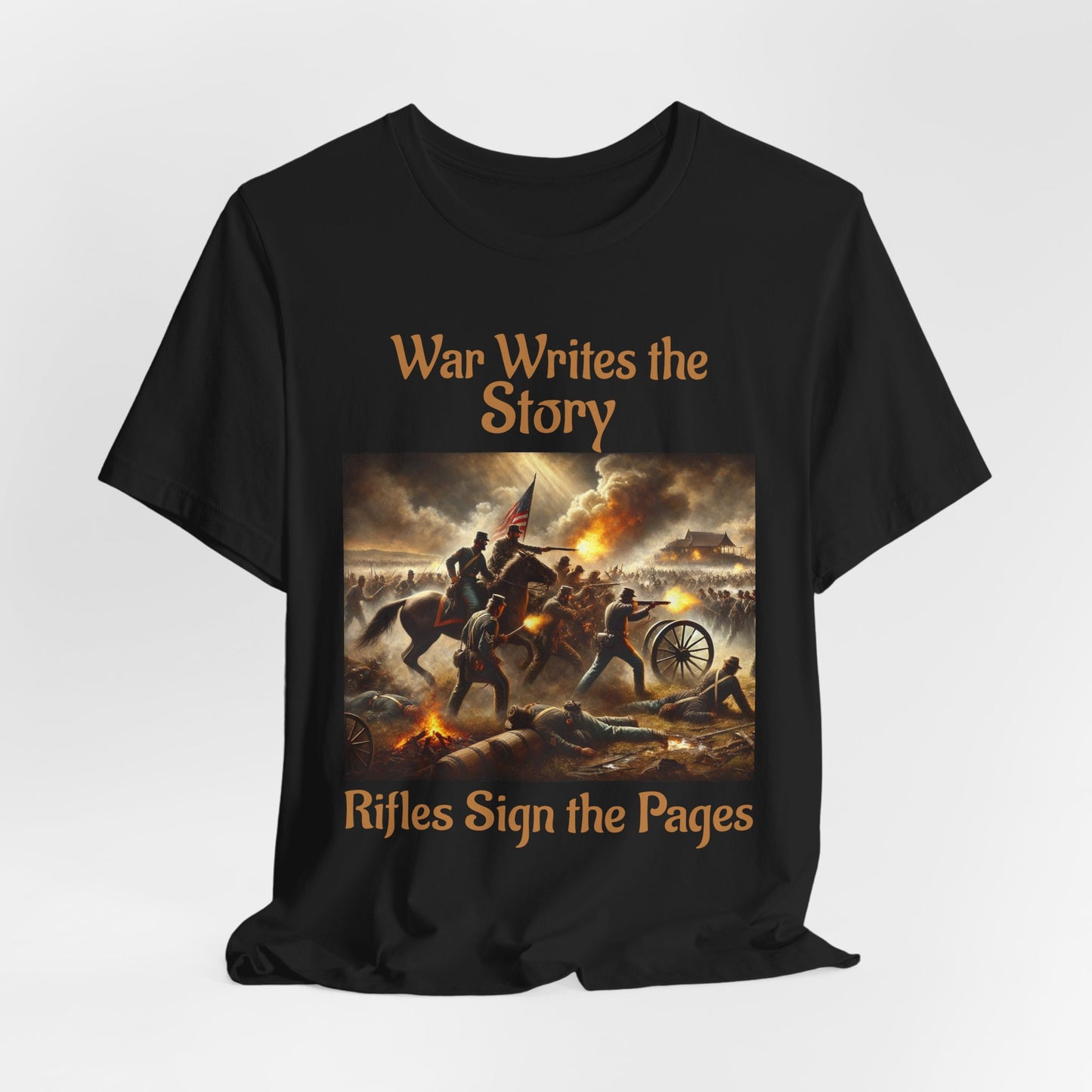 War Writes the Story T-Shirt  Rifles Sign the Pages Military Graphic Tee  Patriotic History Shirt  Battle Art Tee for Veterans & 2A Fans
