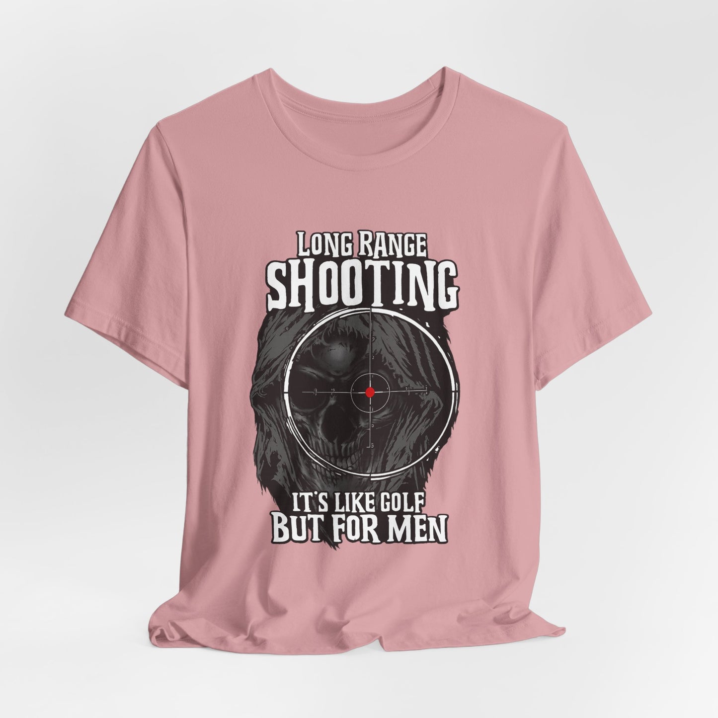 Long Range Shooting T-Shirt – “It’s Like Golf But For Men” Tactical Target Tee