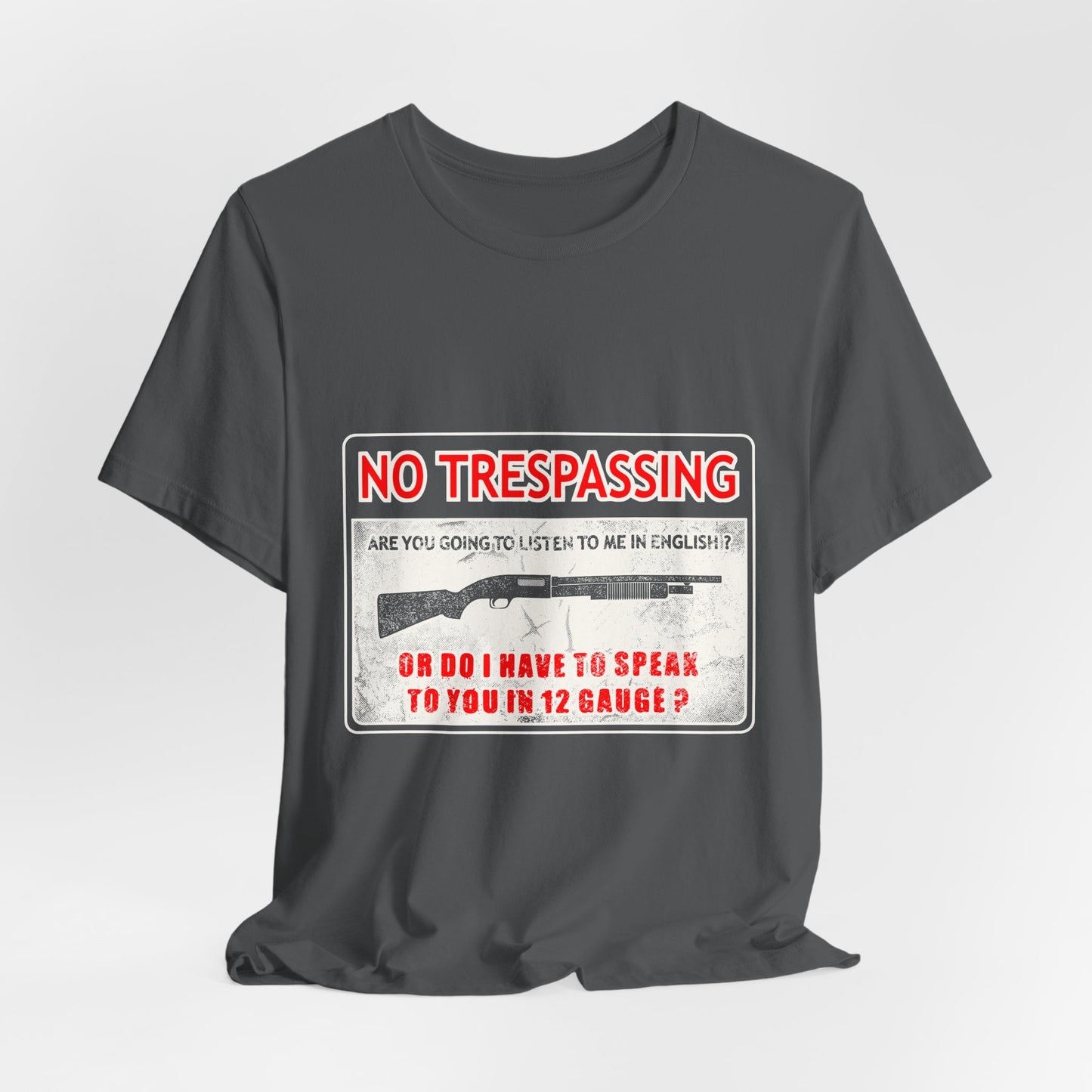 Funny 12 Gauge Shotgun Tee, Don't Speak English