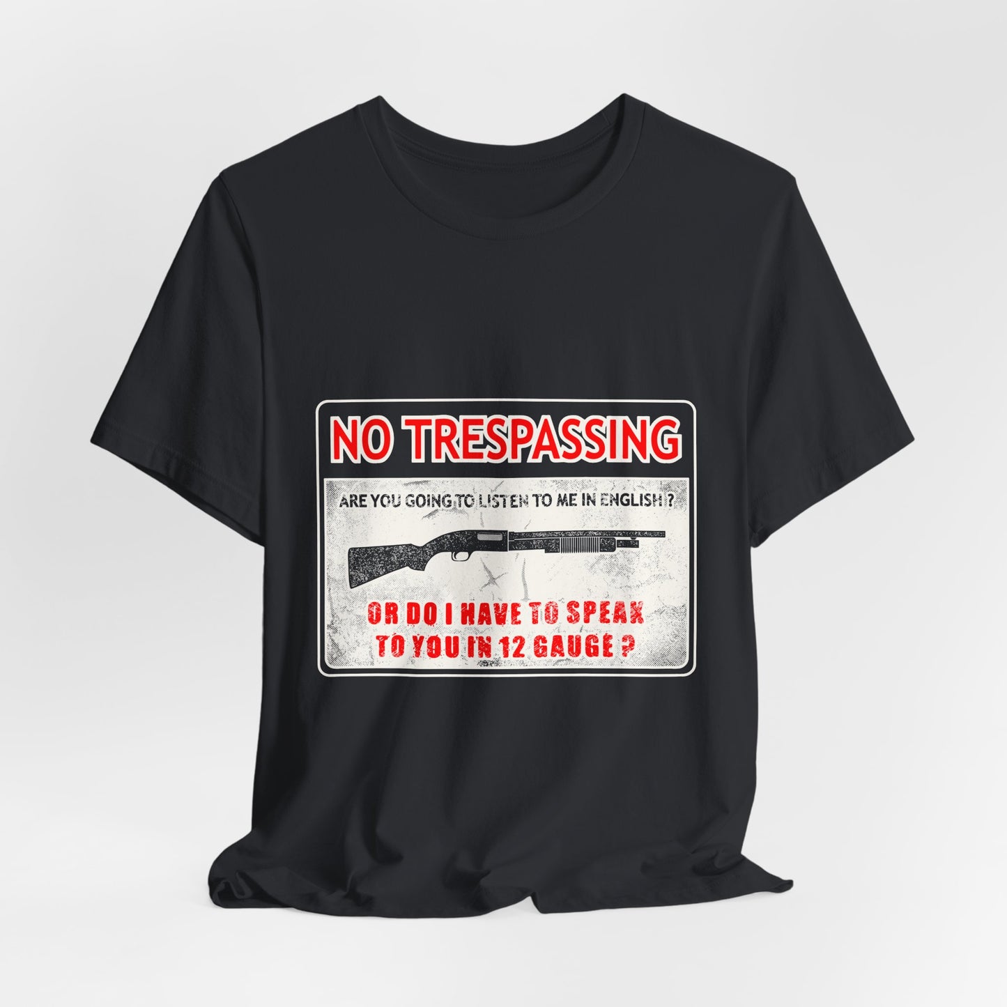 Funny 12 Gauge Shotgun Tee, Don't Speak English