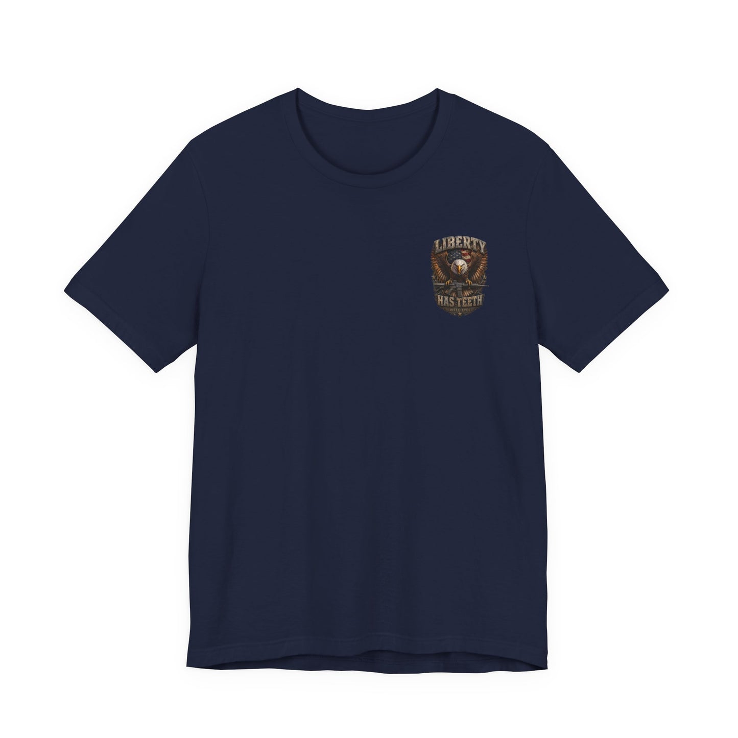 Liberty Tee — "Liberty Has Teeth" Patriotic Graphic T-Shirt