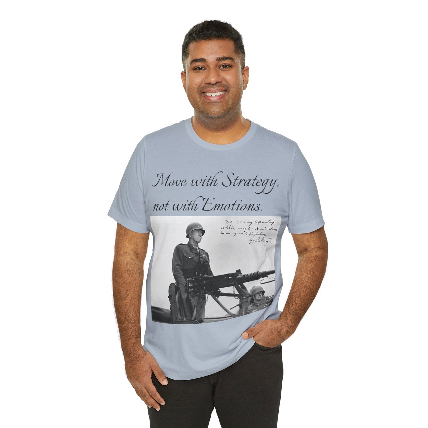 Move with strategy, not with emotion, General George Patton, WW2 General, Military General