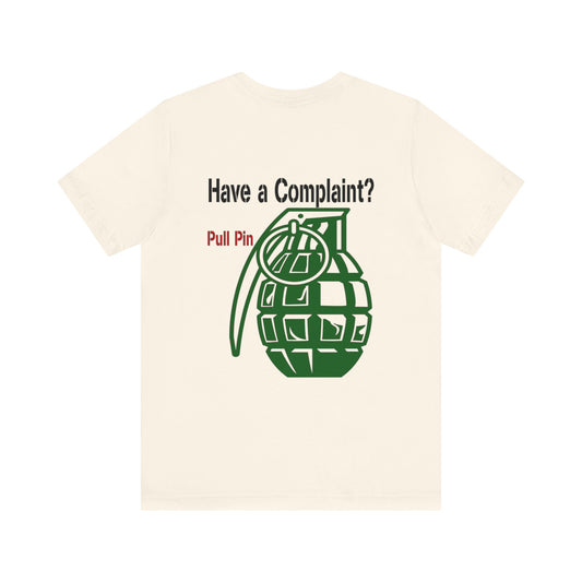 Grenade Humor tee shirt, Complaint Dept funny shirt