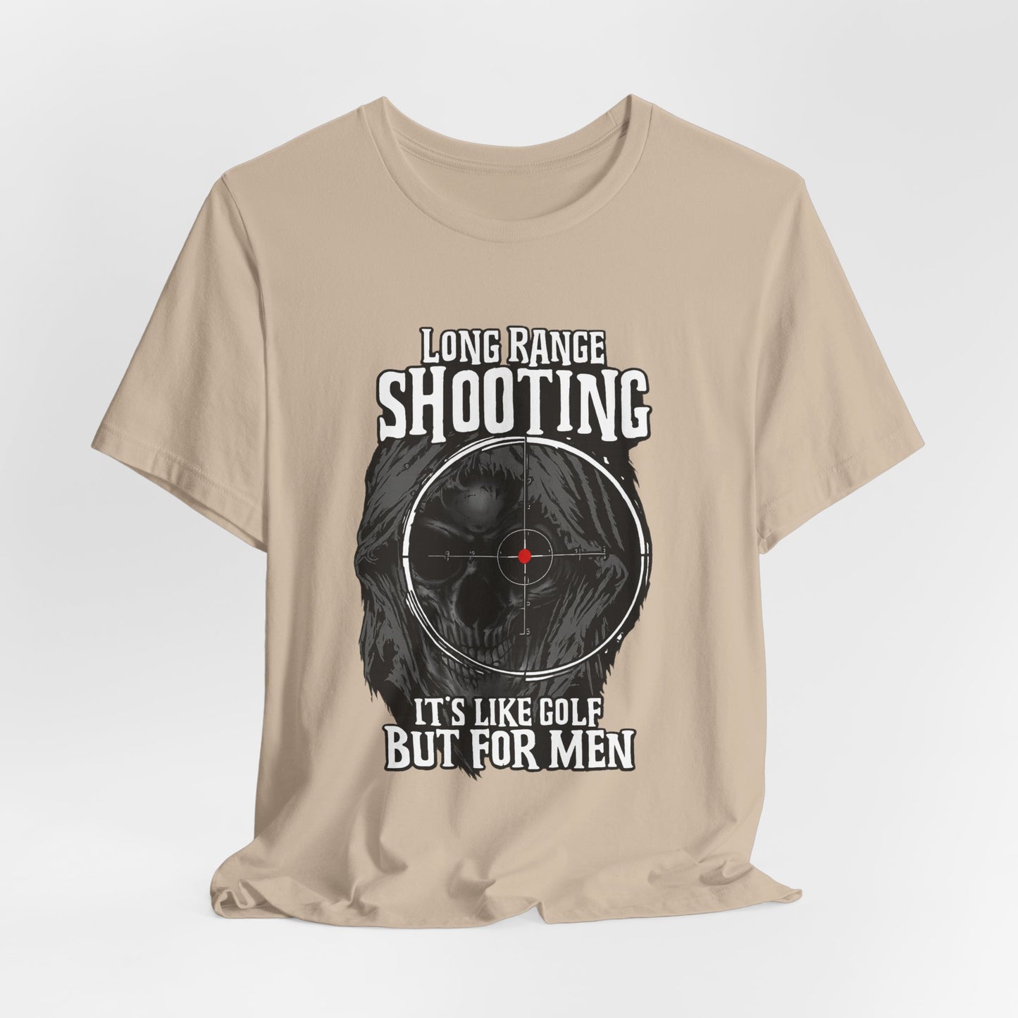 Long Range Shooting T-Shirt – “It’s Like Golf But For Men” Tactical Target Tee