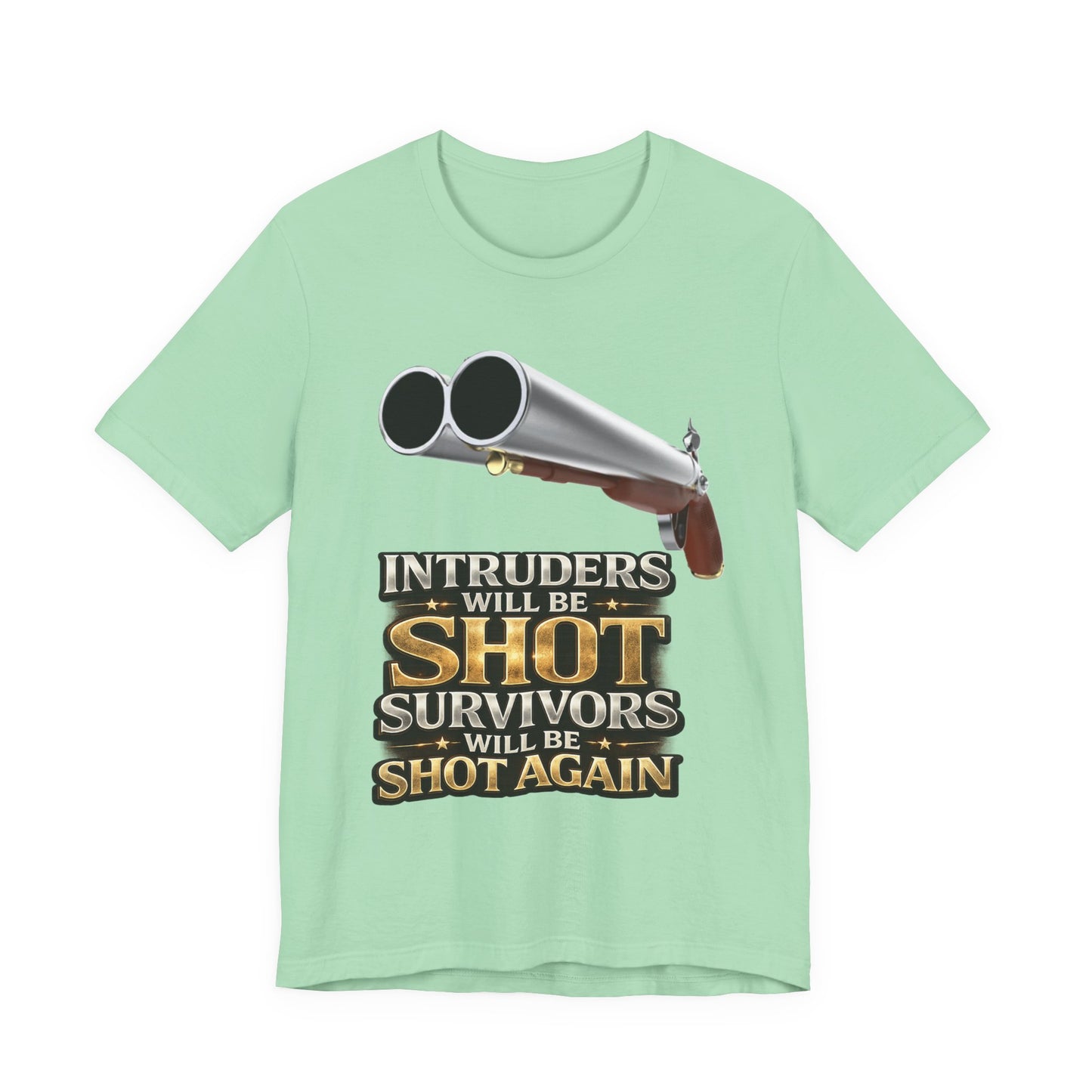 2nd Amendment Shotgun Safety Tee — "Intruders Will Be Shot, Survivors Shot Again" Graphic T-Shirt