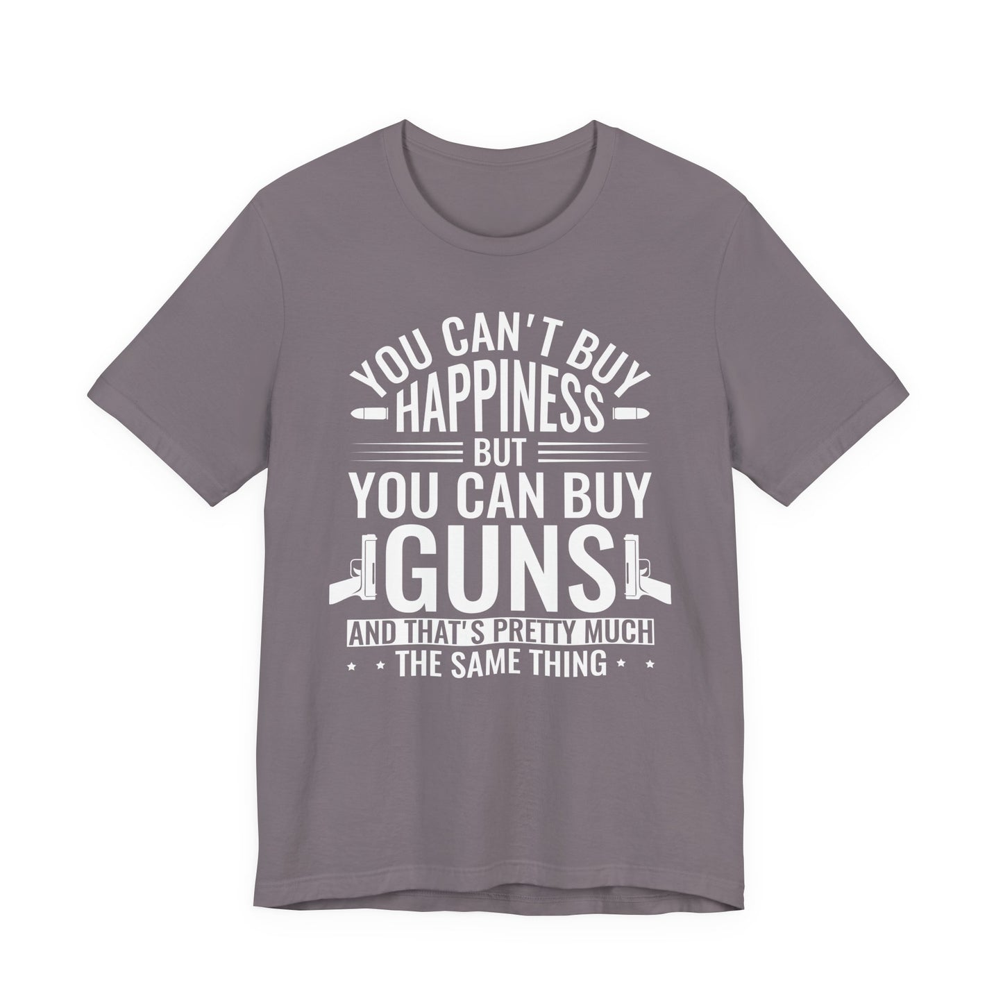 Gun Rights T-Shirt — "You Can't Buy Happiness But You Can Buy Guns" Graphic Tee