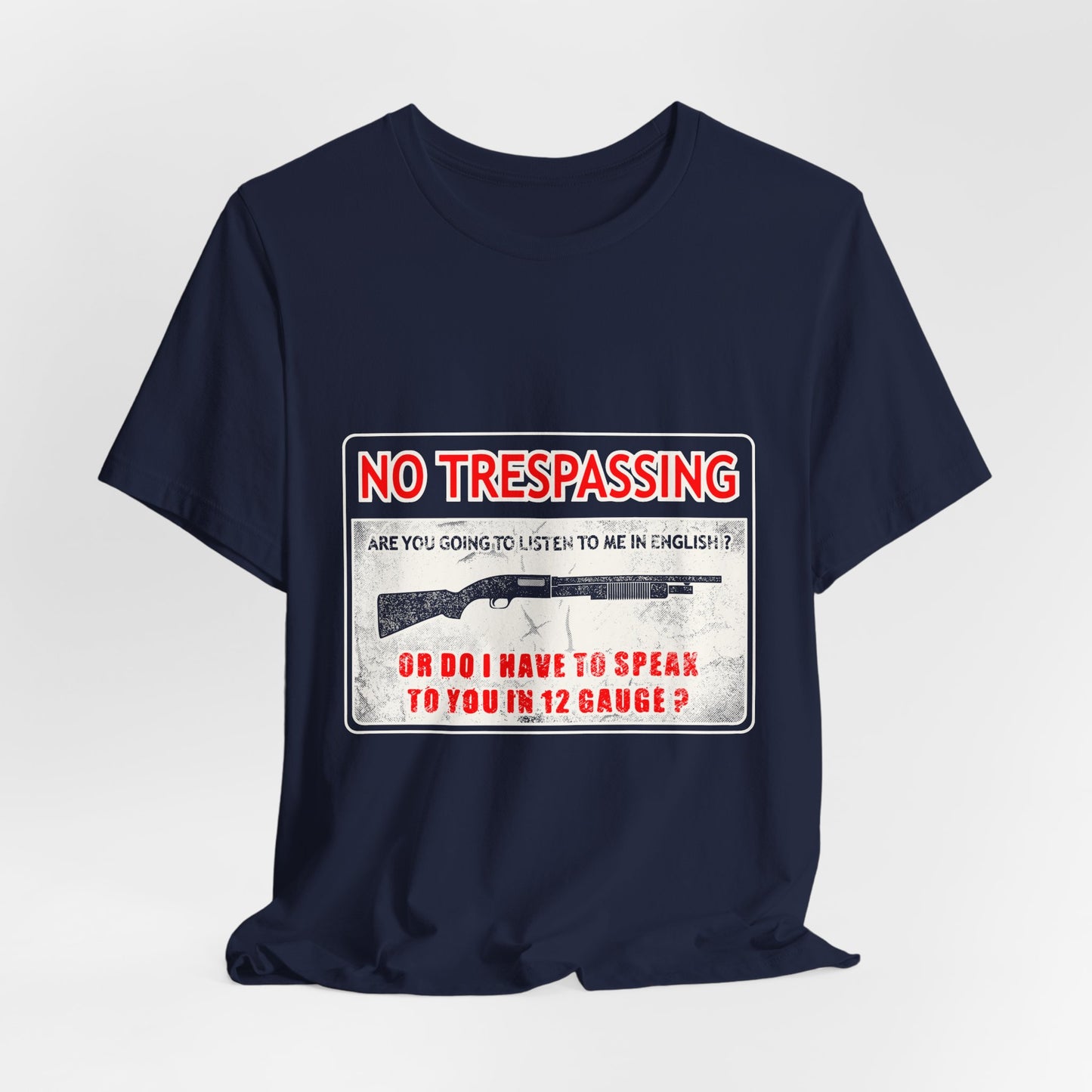 Funny 12 Gauge Shotgun Tee, Don't Speak English