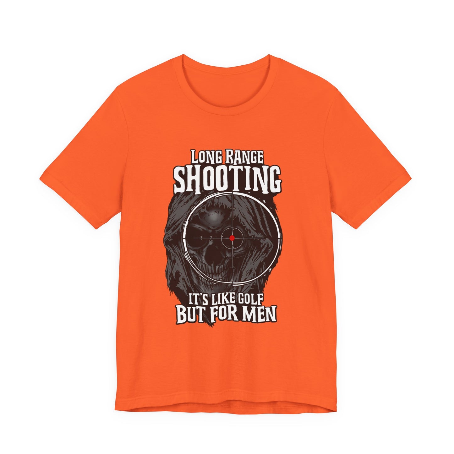 Long Range Shooting T-Shirt – “It’s Like Golf But For Men” Tactical Target Tee