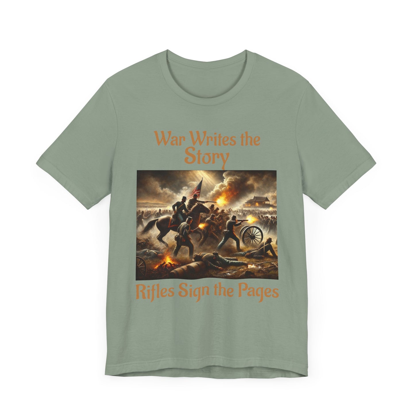 War Writes the Story T-Shirt  Rifles Sign the Pages Military Graphic Tee  Patriotic History Shirt  Battle Art Tee for Veterans & 2A Fans