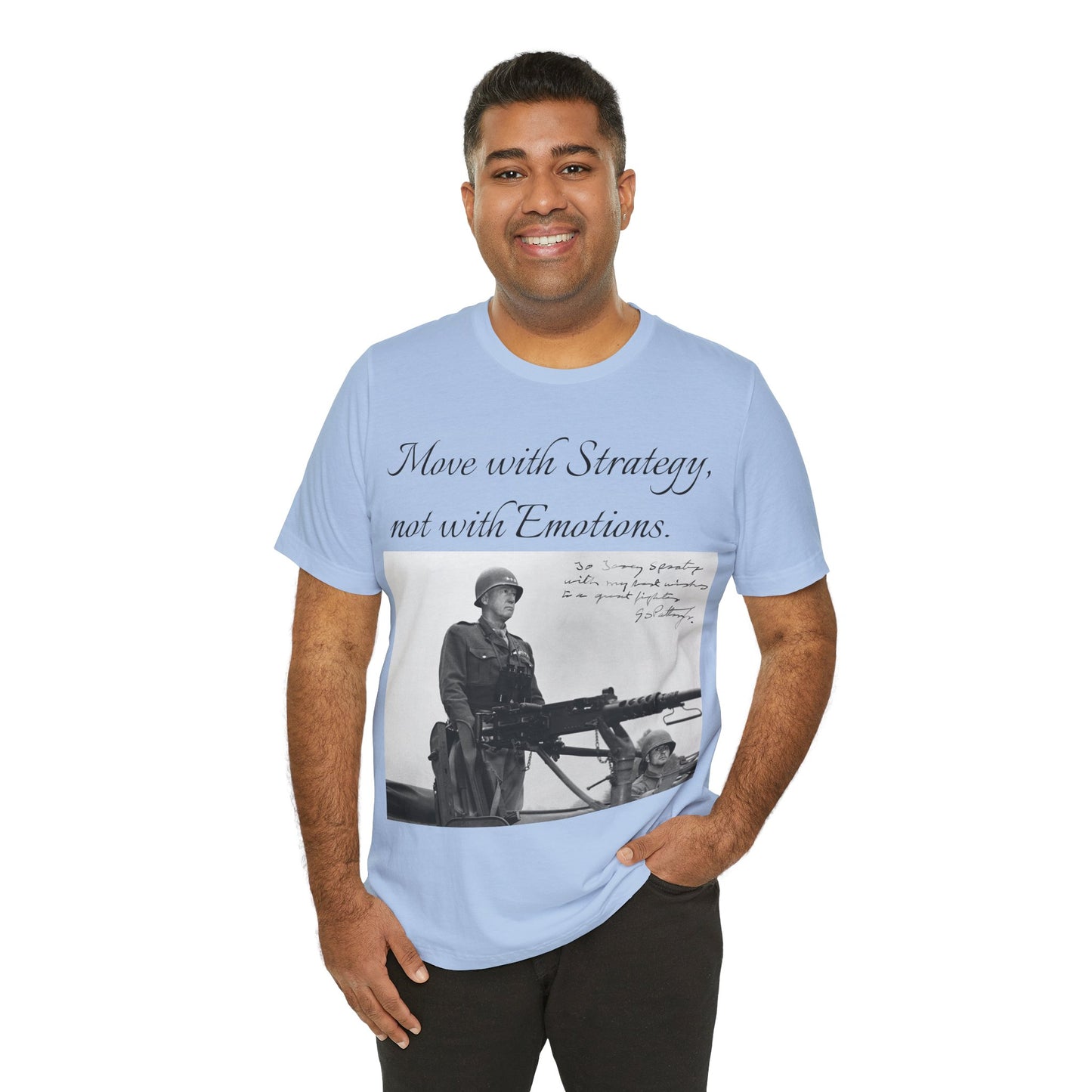 Move with strategy, not with emotion, General George Patton, WW2 General, Military General