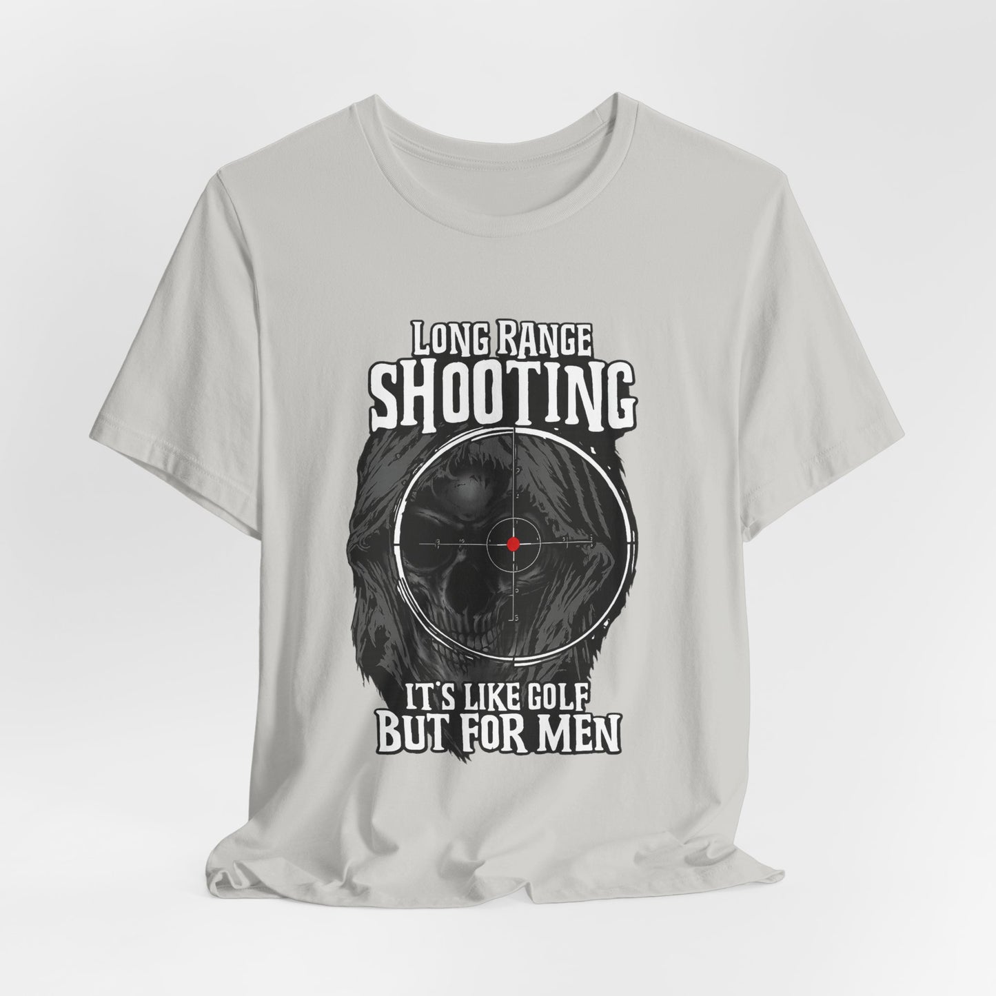Long Range Shooting T-Shirt – “It’s Like Golf But For Men” Tactical Target Tee