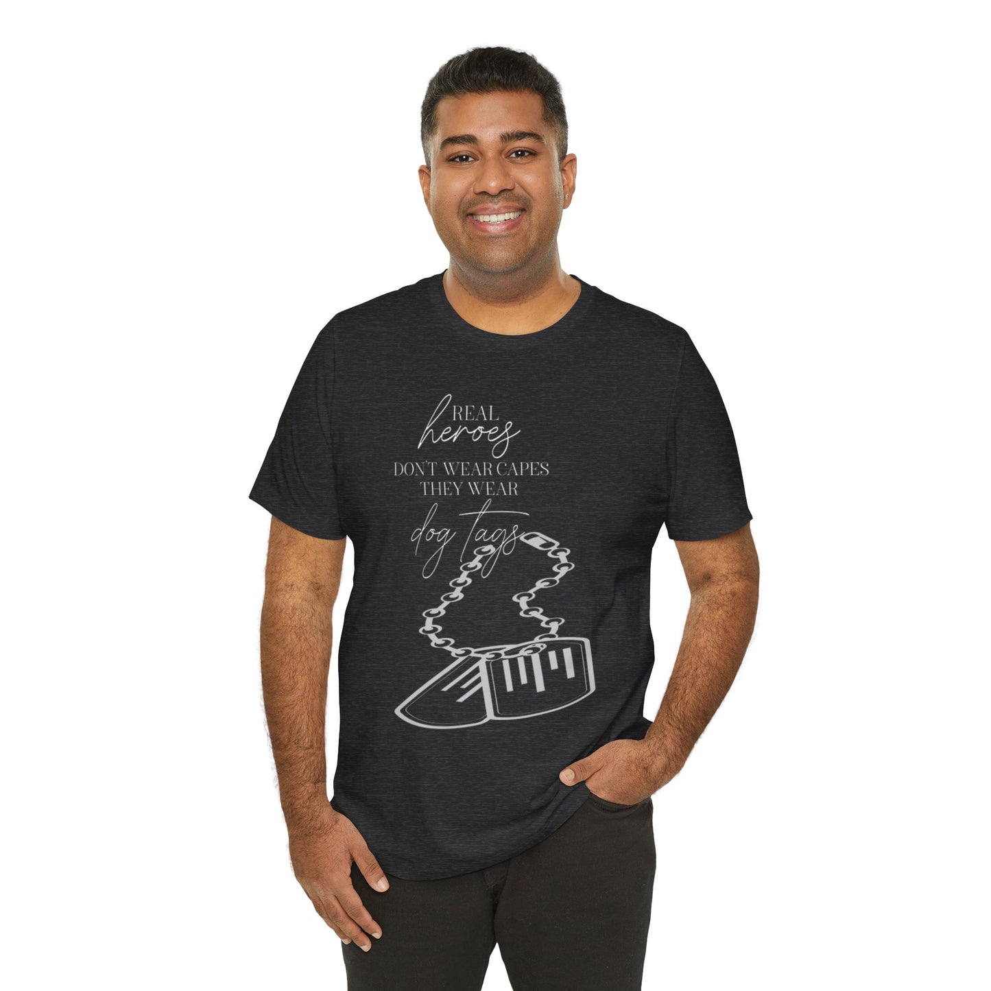 Super Hero, Military Hero, T-Shirt with Quote about Hero Not Wearing Capes They Wear Dog Tags