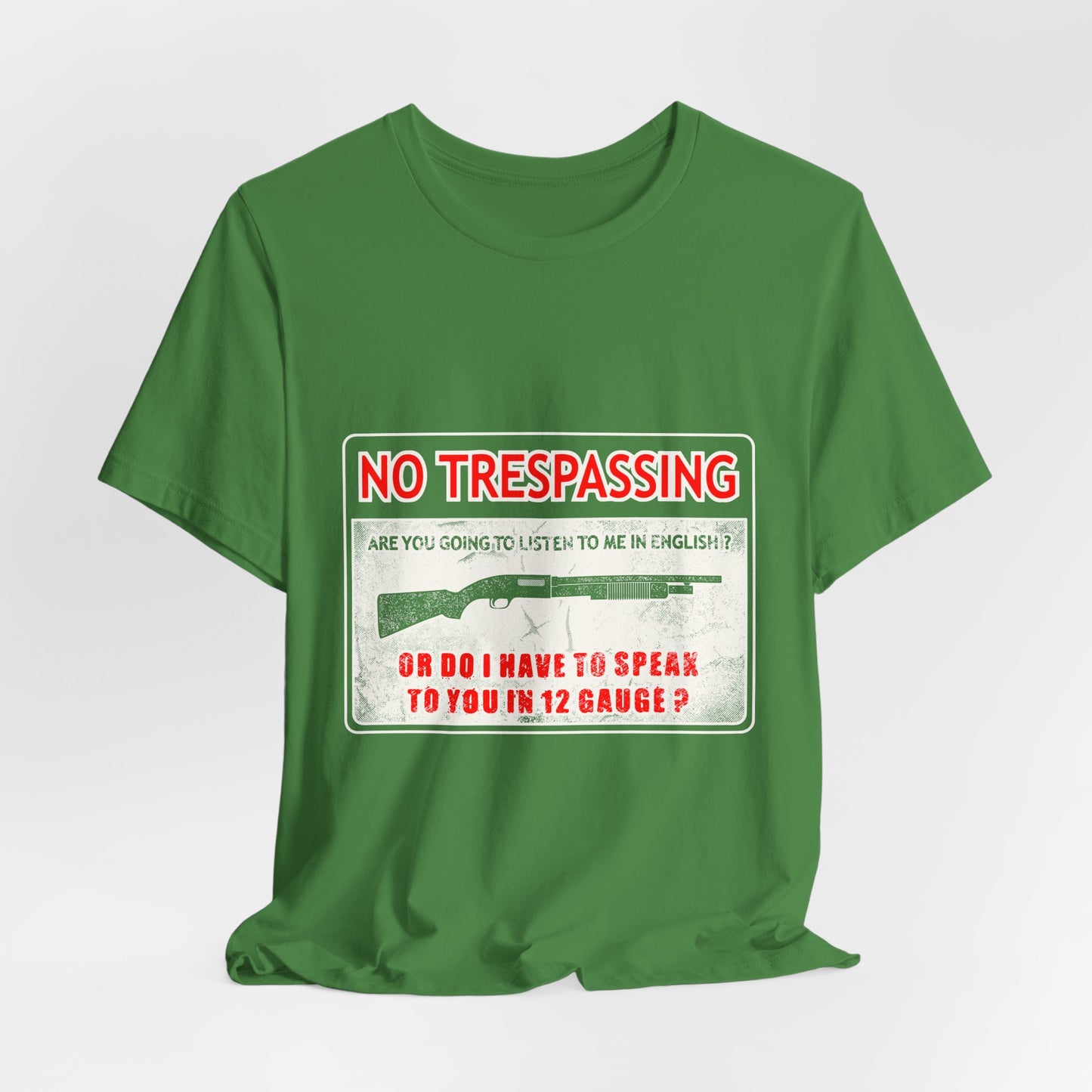 Funny 12 Gauge Shotgun Tee, Don't Speak English