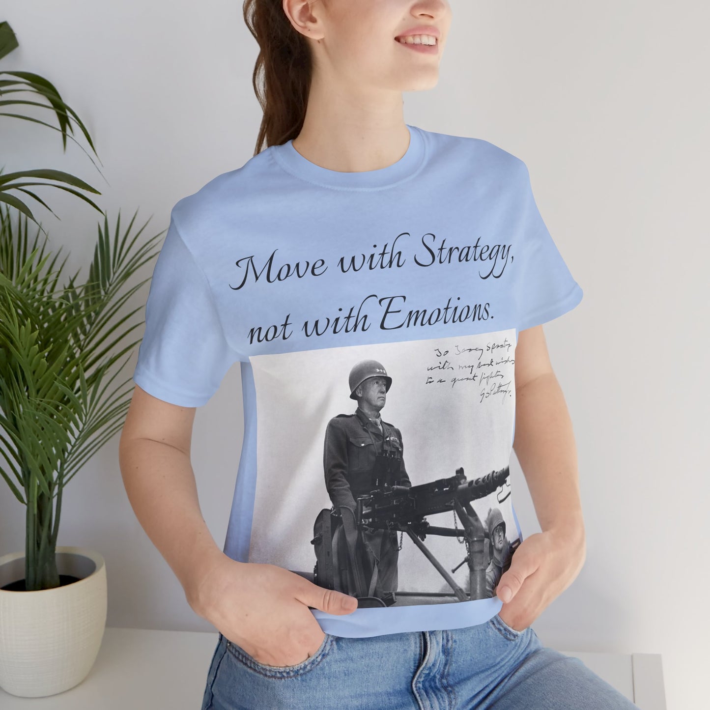 Move with strategy, not with emotion, General George Patton, WW2 General, Military General