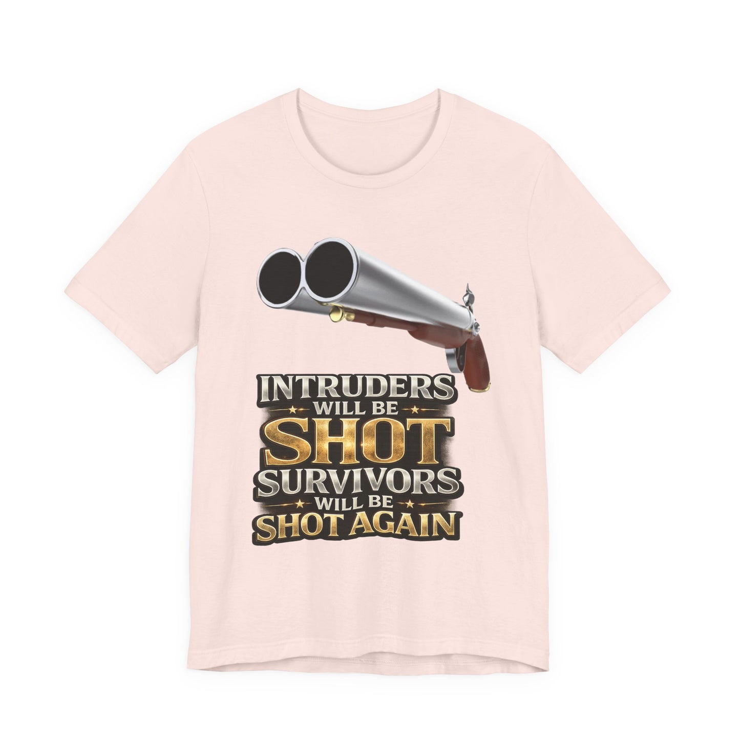 2nd Amendment Shotgun Safety Tee — "Intruders Will Be Shot, Survivors Shot Again" Graphic T-Shirt