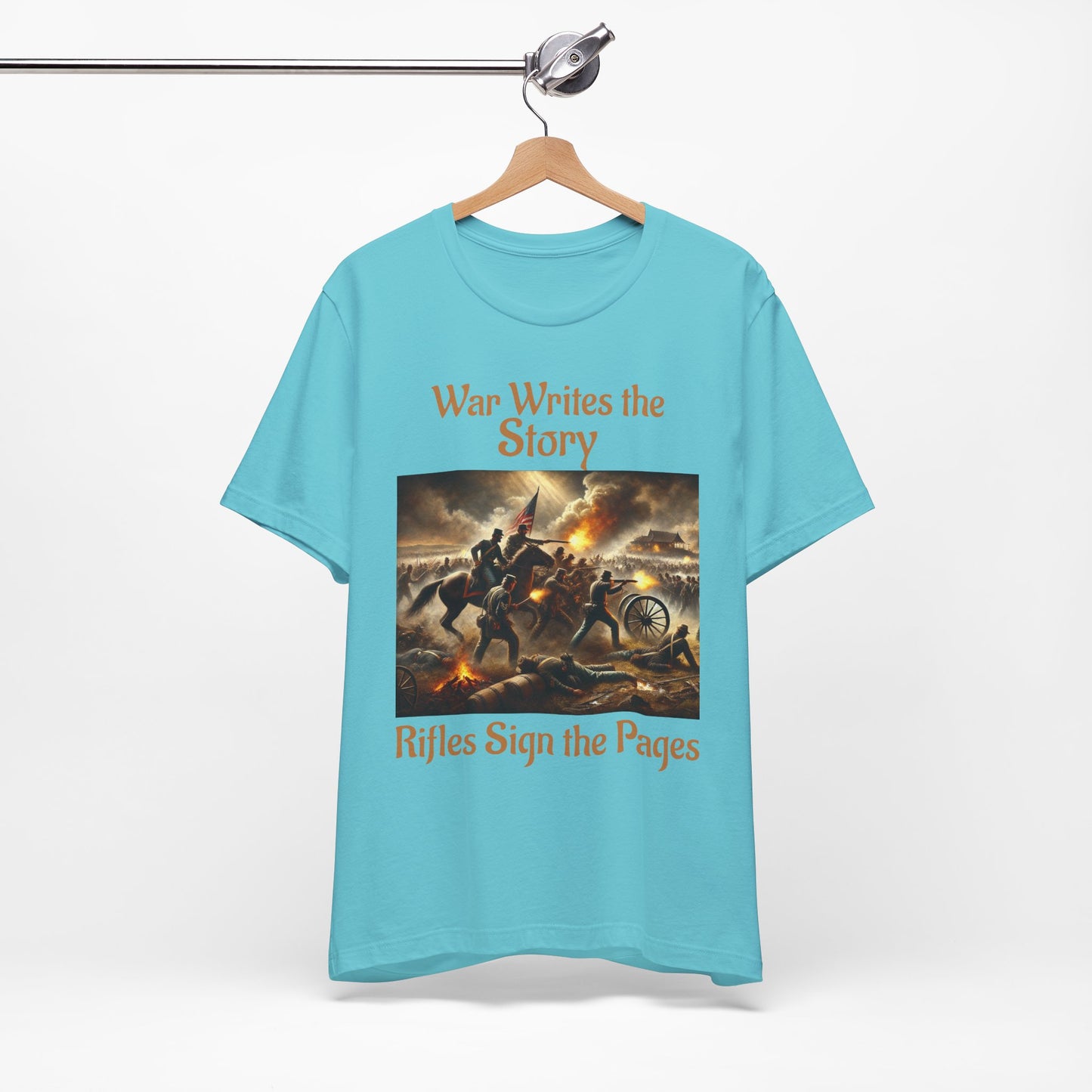 War Writes the Story T-Shirt  Rifles Sign the Pages Military Graphic Tee  Patriotic History Shirt  Battle Art Tee for Veterans & 2A Fans