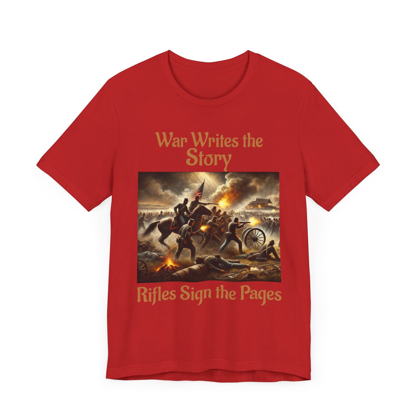 War Writes the Story T-Shirt  Rifles Sign the Pages Military Graphic Tee  Patriotic History Shirt  Battle Art Tee for Veterans & 2A Fans