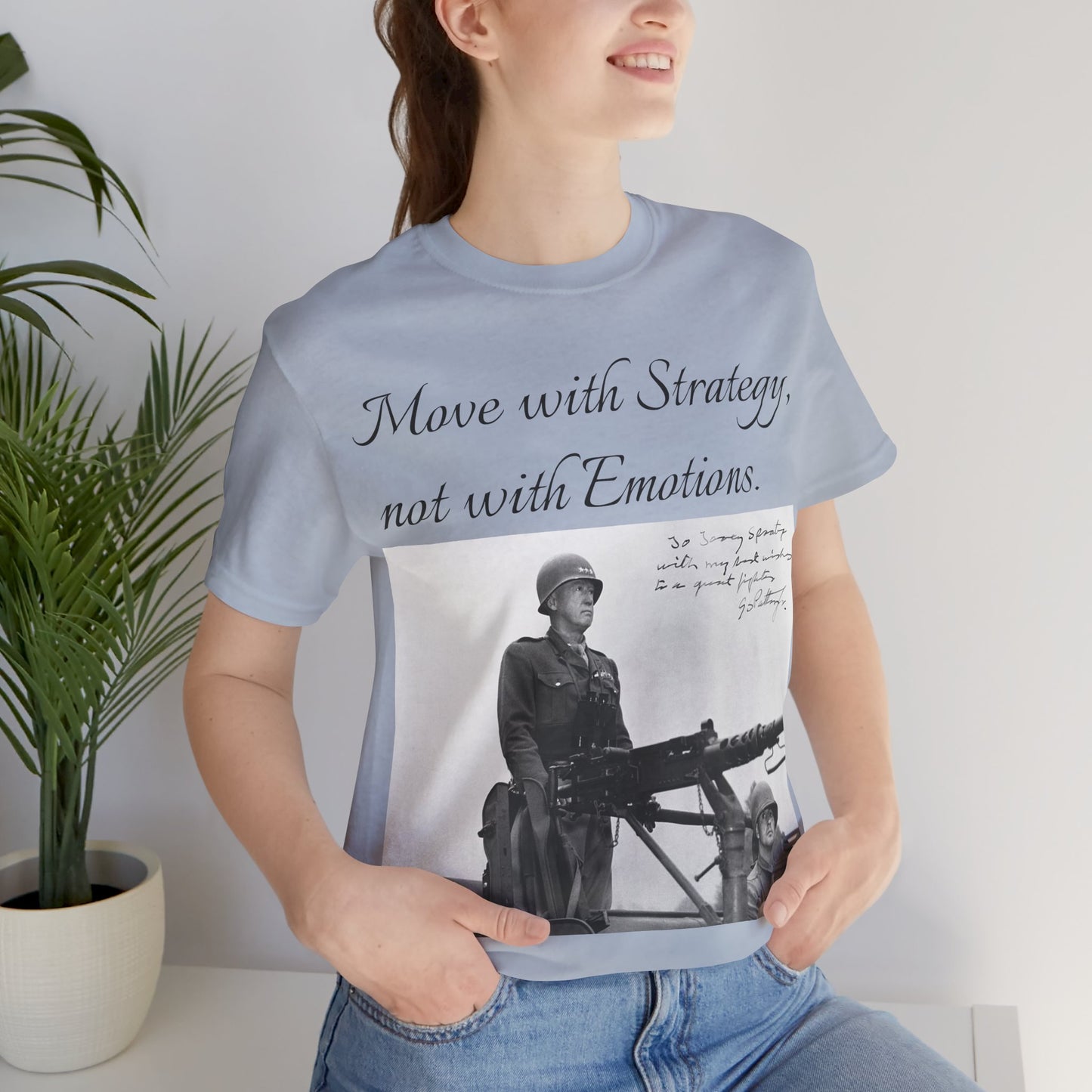 Move with strategy, not with emotion, General George Patton, WW2 General, Military General