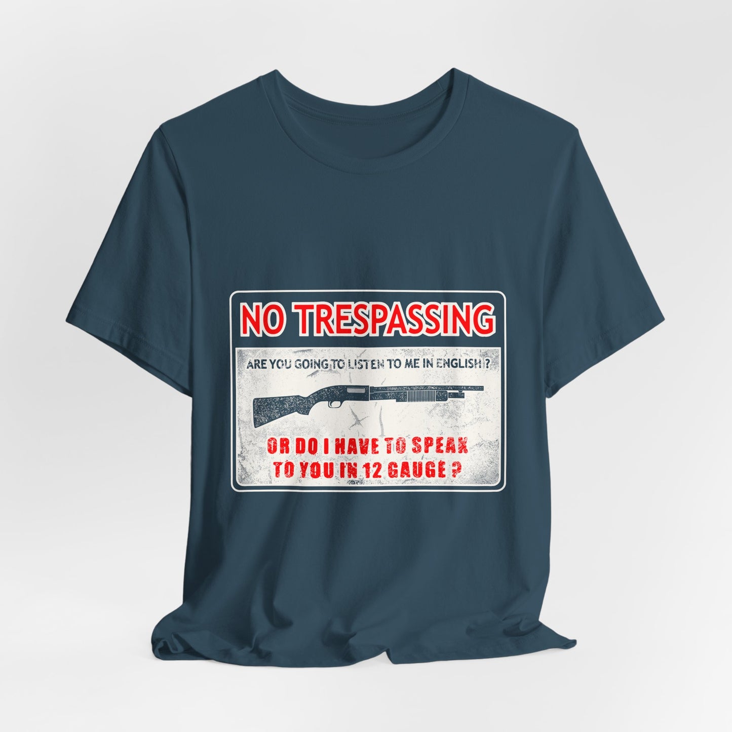 Funny 12 Gauge Shotgun Tee, Don't Speak English