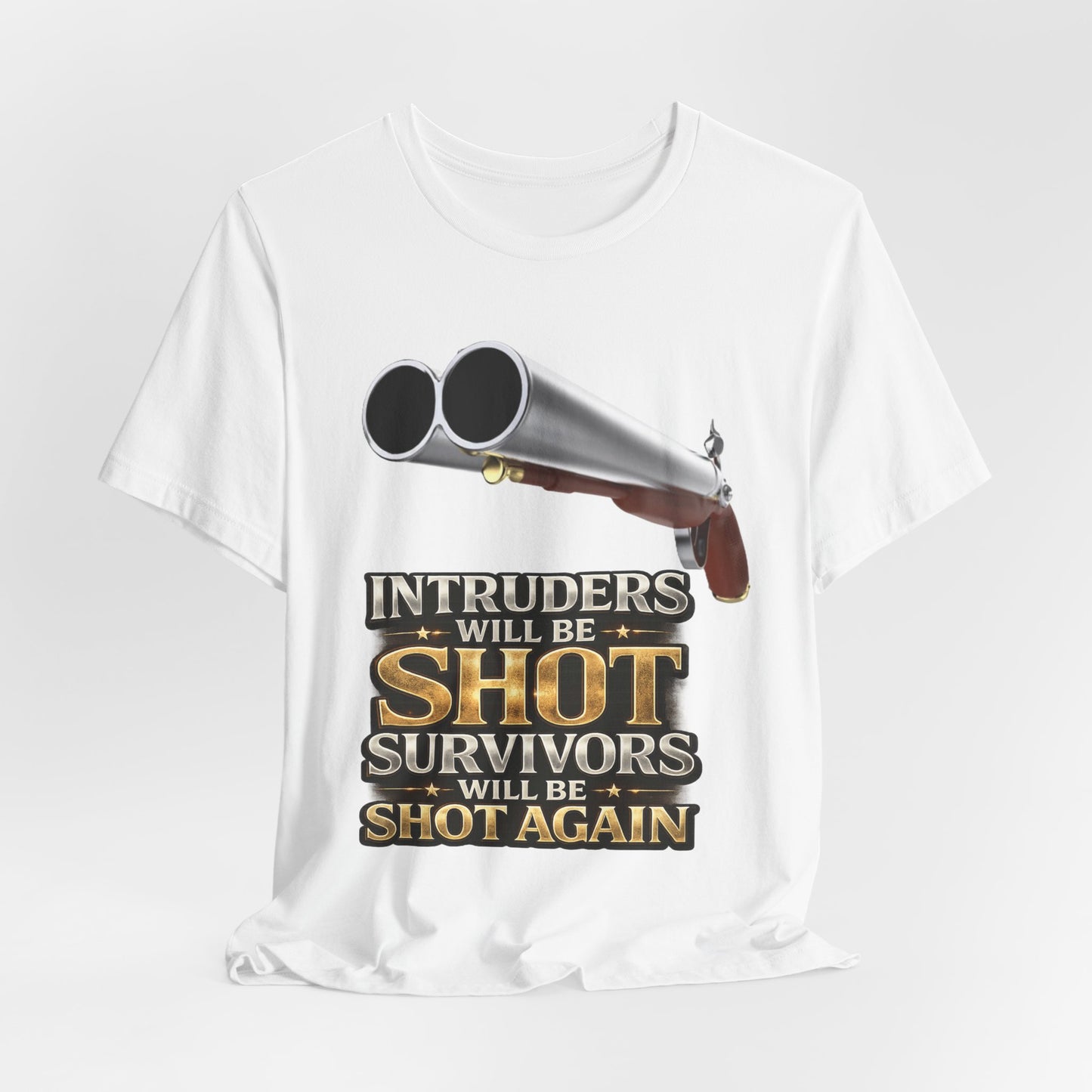 2nd Amendment Shotgun Safety Tee — "Intruders Will Be Shot, Survivors Shot Again" Graphic T-Shirt