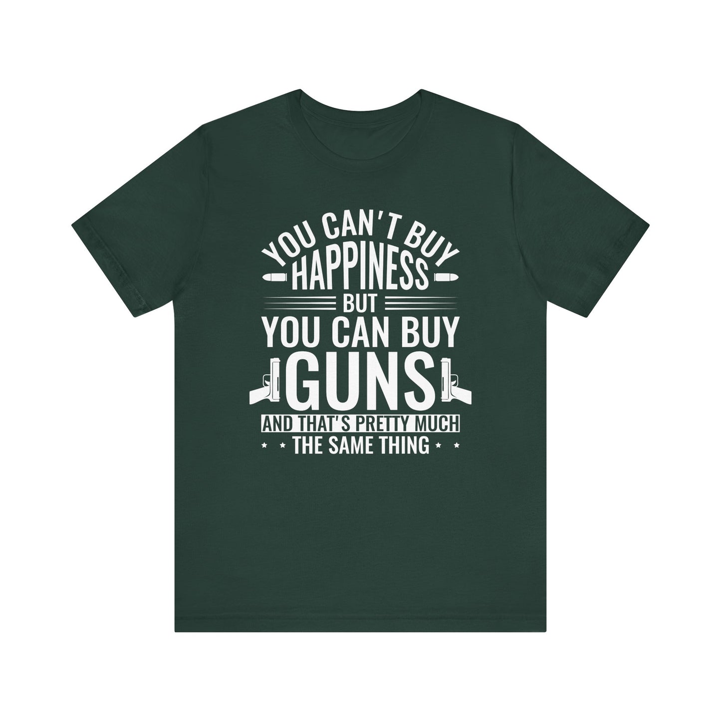 Gun Rights T-Shirt — "You Can't Buy Happiness But You Can Buy Guns" Graphic Tee
