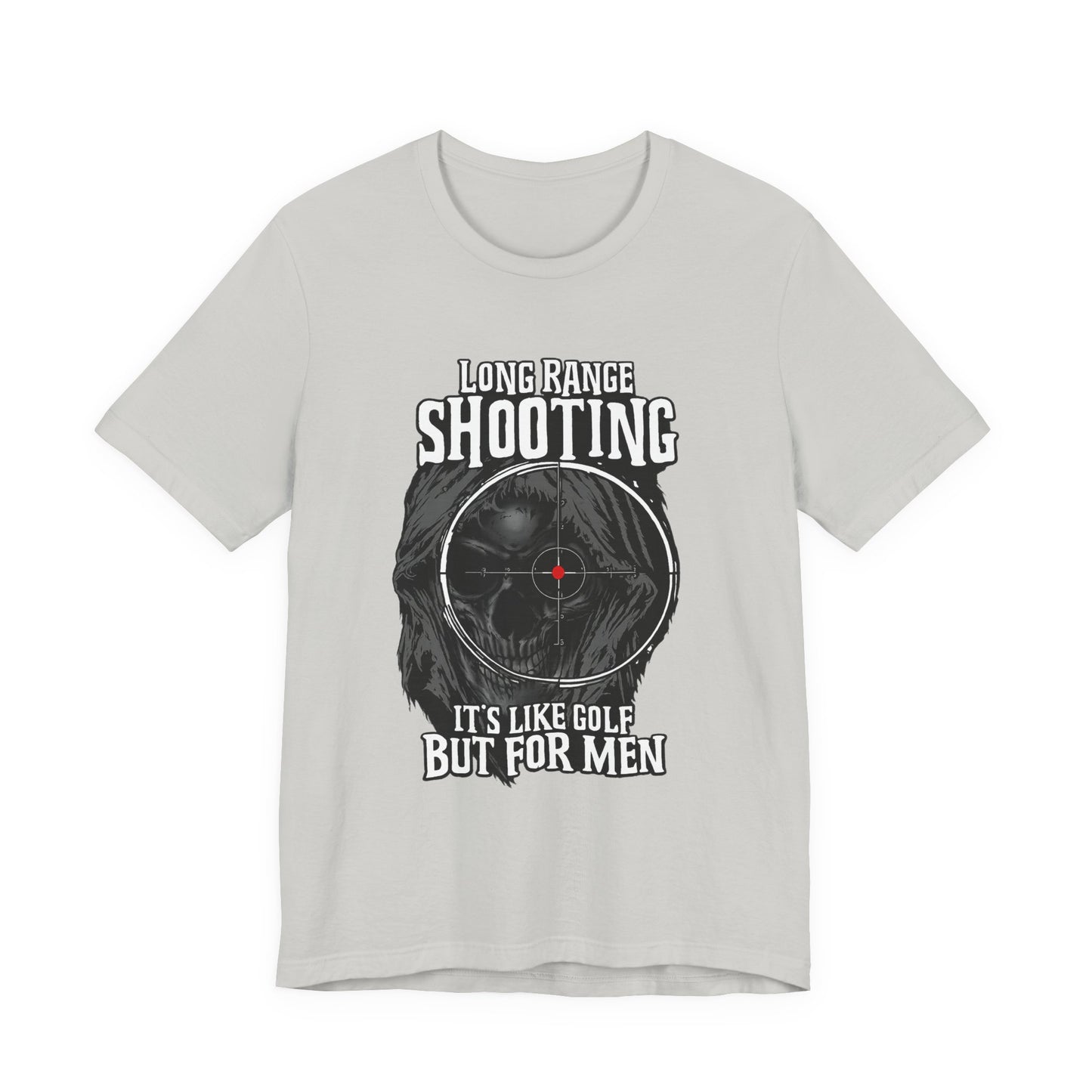 Long Range Shooting T-Shirt – “It’s Like Golf But For Men” Tactical Target Tee