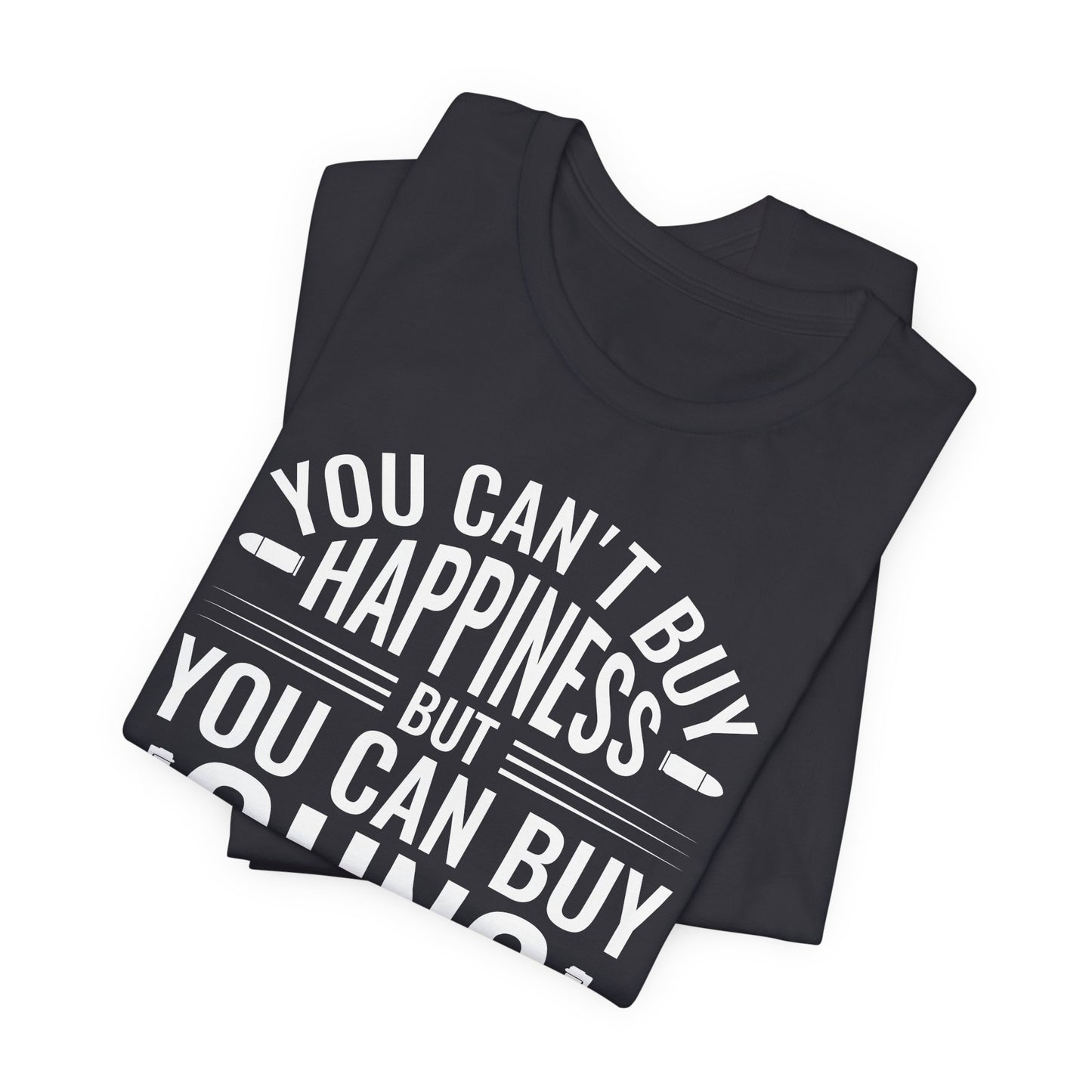 Gun Rights T-Shirt — "You Can't Buy Happiness But You Can Buy Guns" Graphic Tee