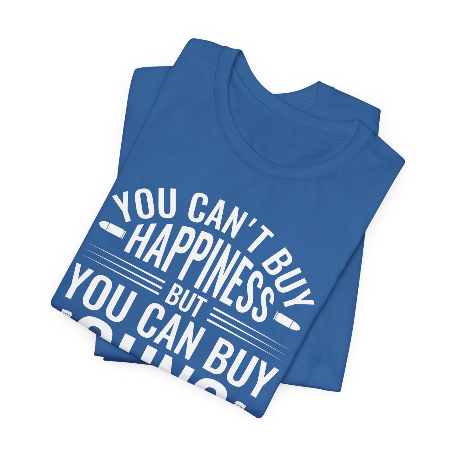Gun Rights T-Shirt — "You Can't Buy Happiness But You Can Buy Guns" Graphic Tee