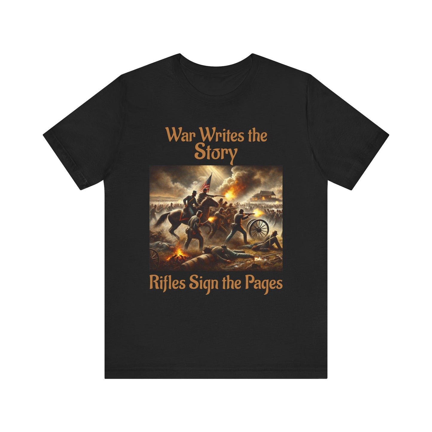 War Writes the Story T-Shirt  Rifles Sign the Pages Military Graphic Tee  Patriotic History Shirt  Battle Art Tee for Veterans & 2A Fans