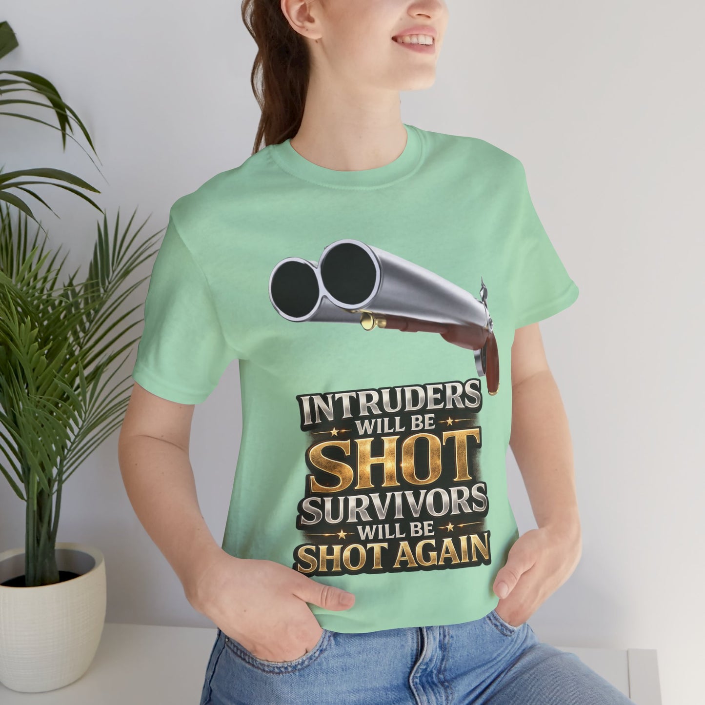 2nd Amendment Shotgun Safety Tee — "Intruders Will Be Shot, Survivors Shot Again" Graphic T-Shirt