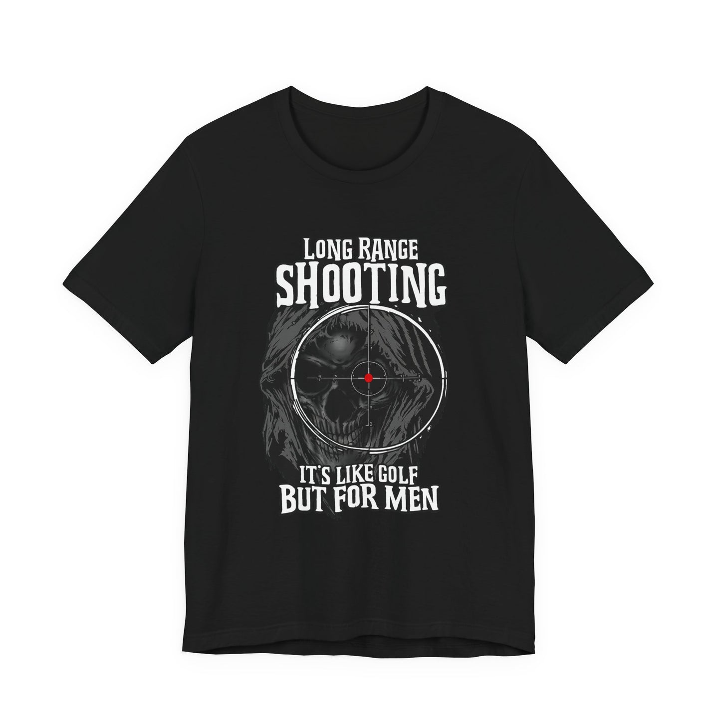 Long Range Shooting T-Shirt – “It’s Like Golf But For Men” Tactical Target Tee