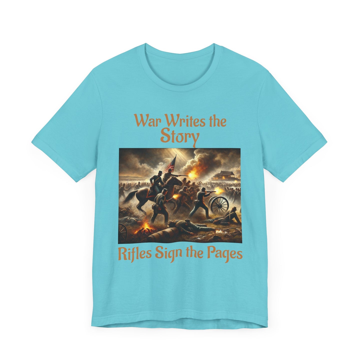 War Writes the Story T-Shirt  Rifles Sign the Pages Military Graphic Tee  Patriotic History Shirt  Battle Art Tee for Veterans & 2A Fans