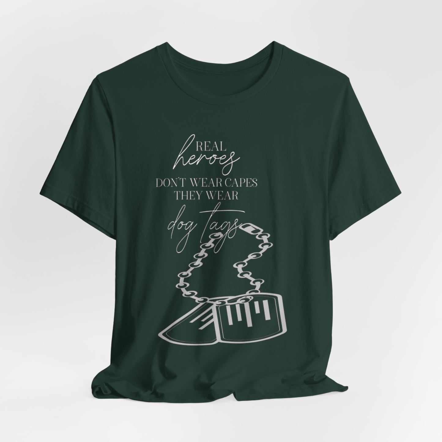 Super Hero, Military Hero, T-Shirt with Quote about Hero Not Wearing Capes They Wear Dog Tags