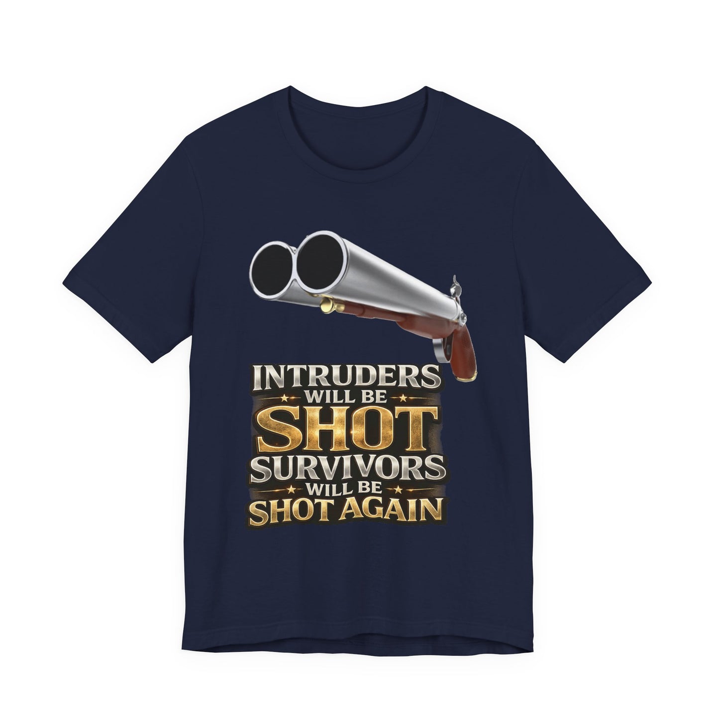 2nd Amendment Shotgun Safety Tee — "Intruders Will Be Shot, Survivors Shot Again" Graphic T-Shirt