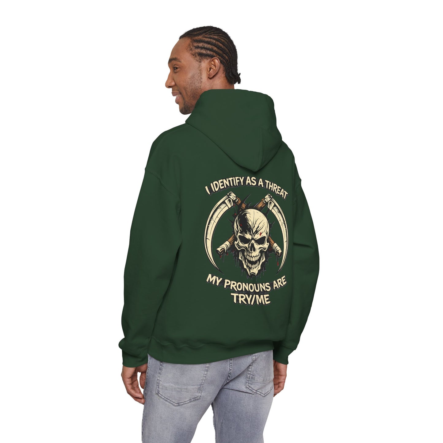 Skull Hoodie — "I Identify As A Threat / My Pronouns Are Try/Me" Graphic Hoodie