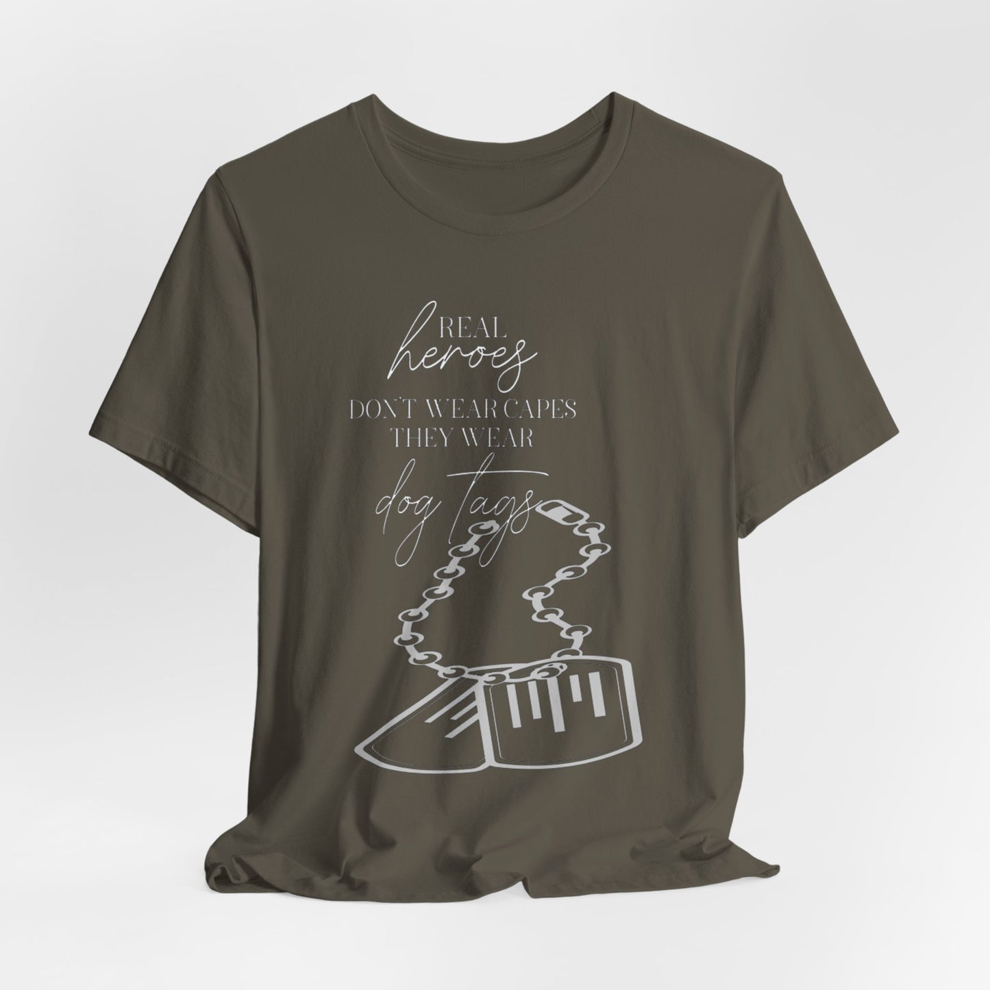 Super Hero, Military Hero, T-Shirt with Quote about Hero Not Wearing Capes They Wear Dog Tags