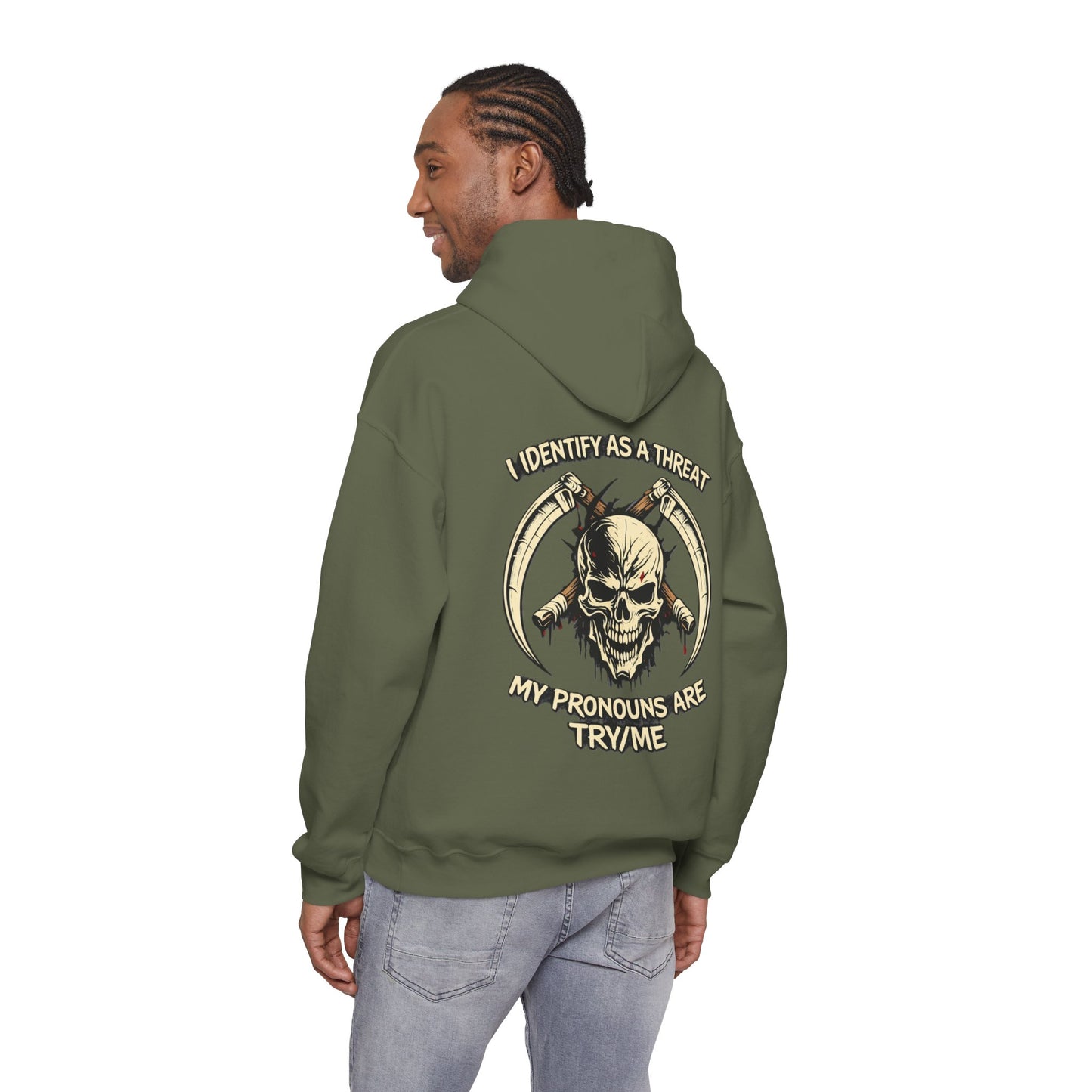 Skull Hoodie — "I Identify As A Threat / My Pronouns Are Try/Me" Graphic Hoodie