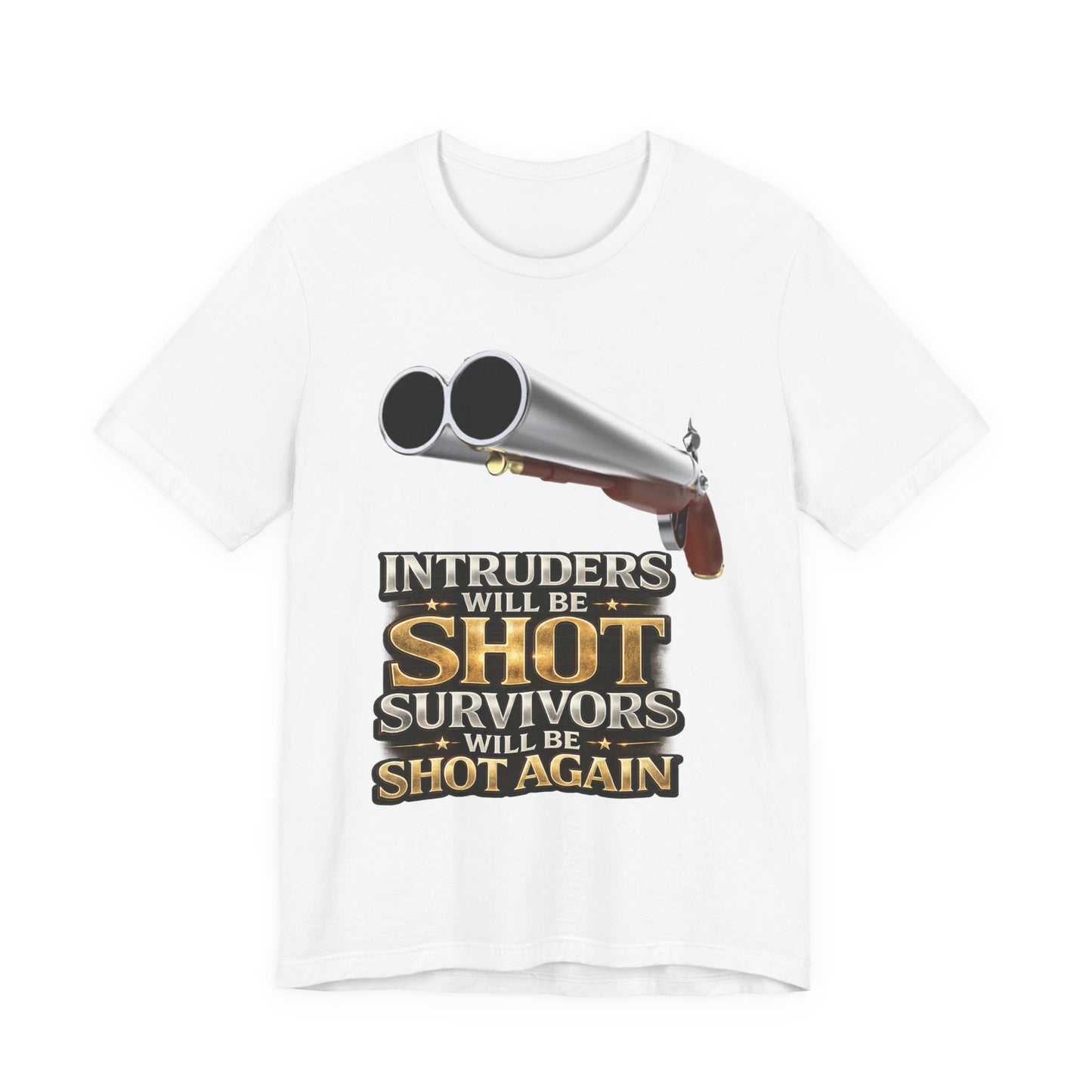 2nd Amendment Shotgun Safety Tee — "Intruders Will Be Shot, Survivors Shot Again" Graphic T-Shirt