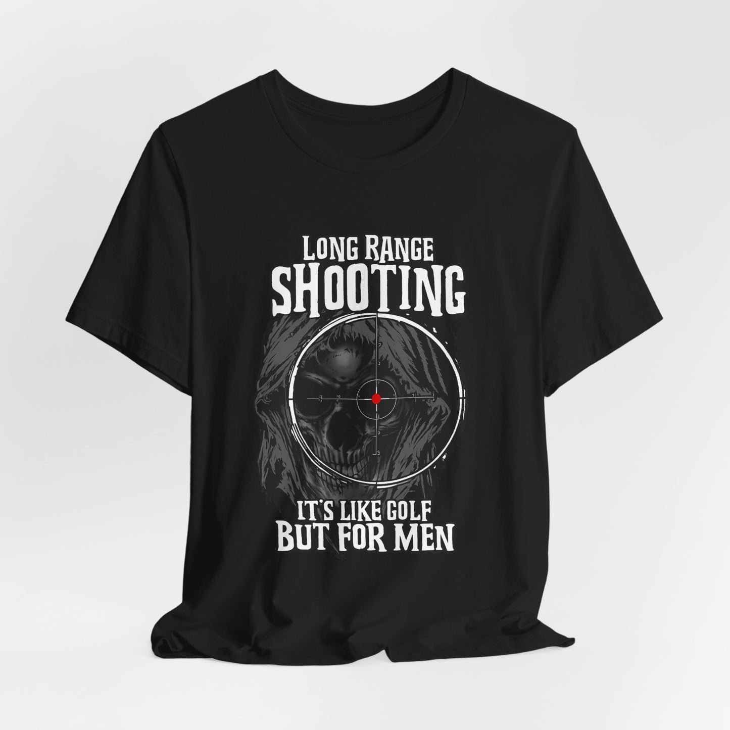 Long Range Shooting T-Shirt – “It’s Like Golf But For Men” Tactical Target Tee