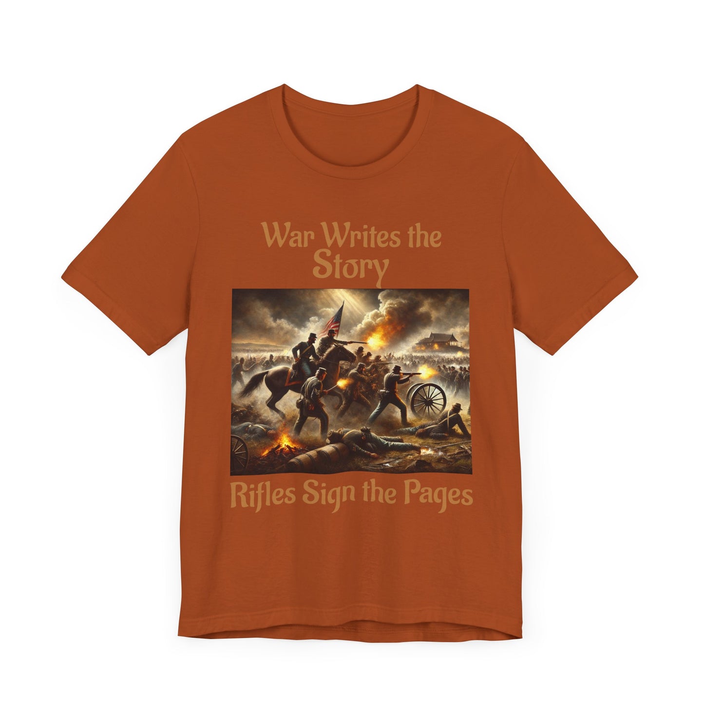 War Writes the Story T-Shirt  Rifles Sign the Pages Military Graphic Tee  Patriotic History Shirt  Battle Art Tee for Veterans & 2A Fans