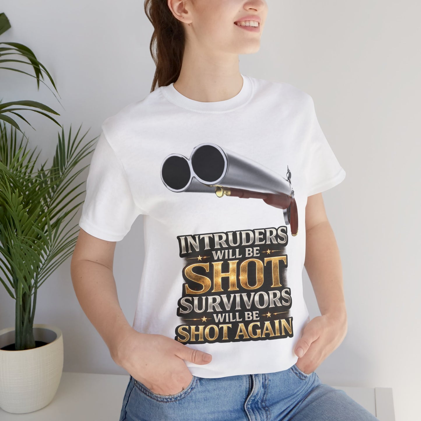 2nd Amendment Shotgun Safety Tee — "Intruders Will Be Shot, Survivors Shot Again" Graphic T-Shirt