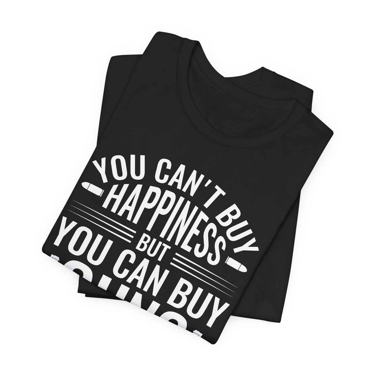 Gun Rights T-Shirt — "You Can't Buy Happiness But You Can Buy Guns" Graphic Tee