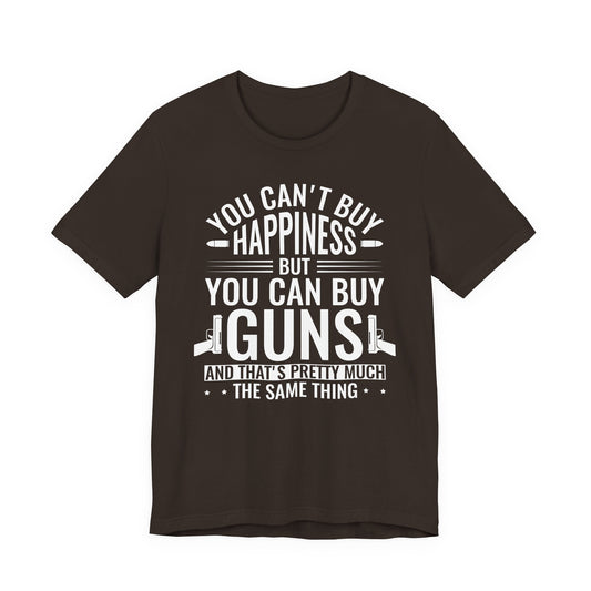 Gun Rights T-Shirt — "You Can't Buy Happiness But You Can Buy Guns" Graphic Tee